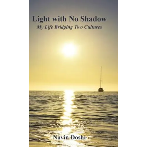 Light with No Shadow: My Life Bridging Two Cultures - Hardcover