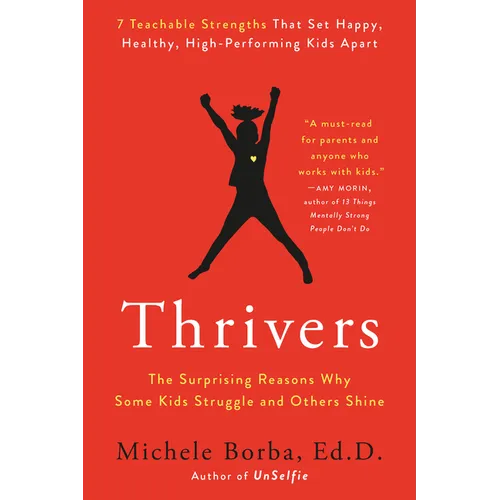 Thrivers: The Surprising Reasons Why Some Kids Struggle and Others Shine - Paperback