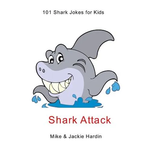 Shark Attack: 101 shark jokes for kids - Paperback