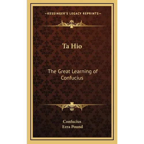 Ta Hio: The Great Learning of Confucius