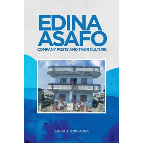 Edina Asafo: Company Posts and Their Culture - Paperback