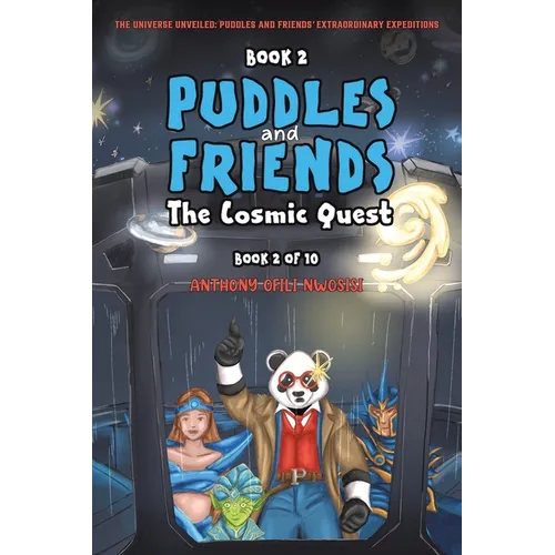 Book 2: Puddles and Friends: The Cosmic Quest - Paperback
