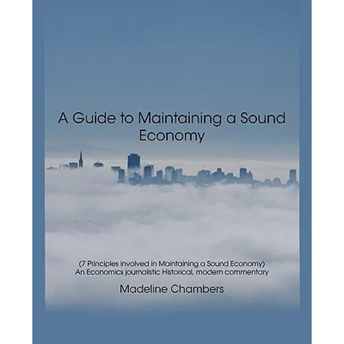 A Guide to Maintaining a Sound Economy - Paperback