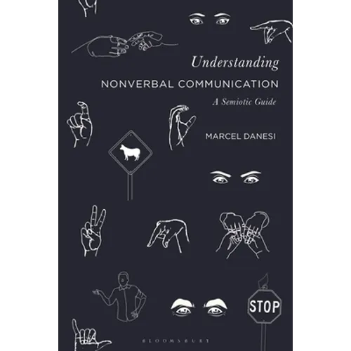 Understanding Nonverbal Communication: A Semiotic Guide - Paperback