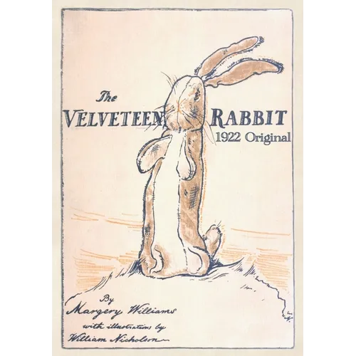 The Velveteen Rabbit: Paperback Original 1922 Full Color Reproduction - Paperback