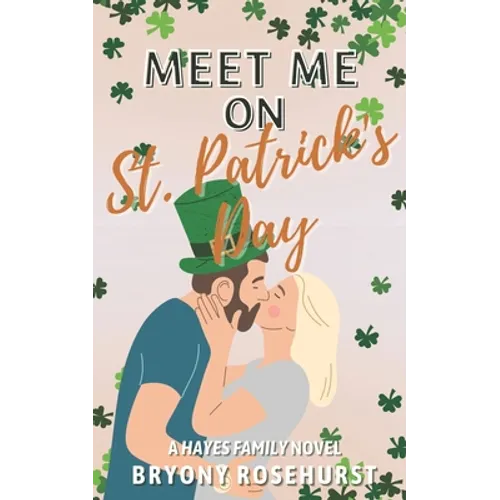 Meet Me on St. Patrick's Day: A contemporary romance novel - Paperback