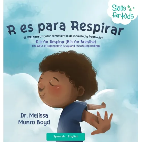 R es para Respirar: El ABC para afrontar sentimientos de inquietud y frustración: El abecedario para manejar los sentimientos irritables y frustrantes - Hardcover