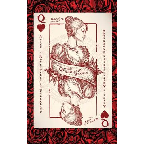 Alice's Adventures in Underland: The Queen of Stilled Hearts - Paperback