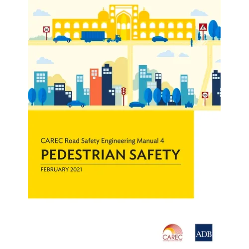 Carec Road Safety Engineering Manual 4: Pedestrian Safety