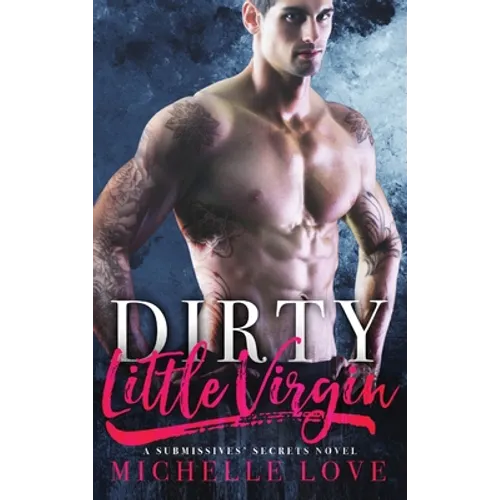 Dirty Little Virgin: Billionaire Romance - Hardcover