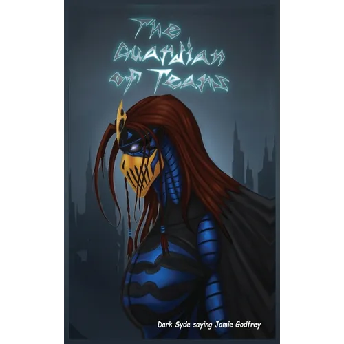 The Guardian of Tears: Dark Syde - Hardcover