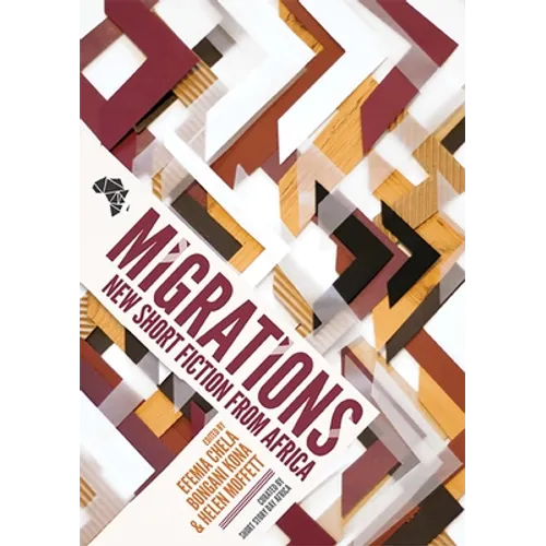 Migrations: New Short Fiction from Africa - Paperback