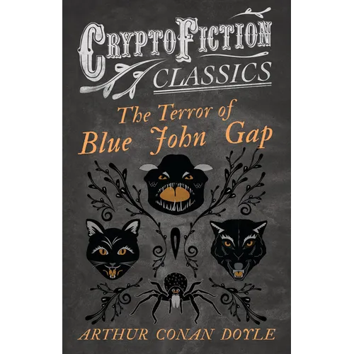 The Terror of Blue John Gap (Cryptofiction Classics - Weird Tales of Strange Creatures) - Paperback