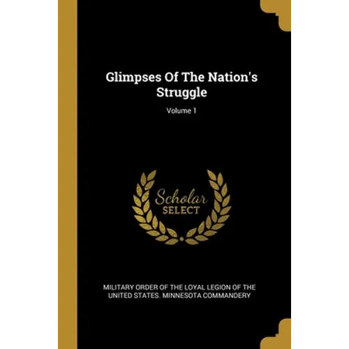 Glimpses Of The Nation's Struggle; Volume 1 - Paperback