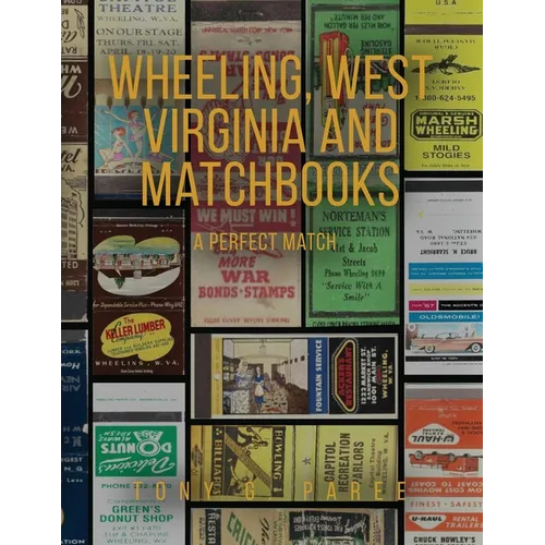 Wheeling, West Virginia and Matchbooks: A Perfect Match