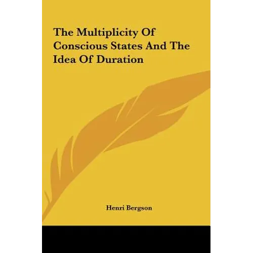 The Multiplicity Of Conscious States And The Idea Of Duration - Hardcover