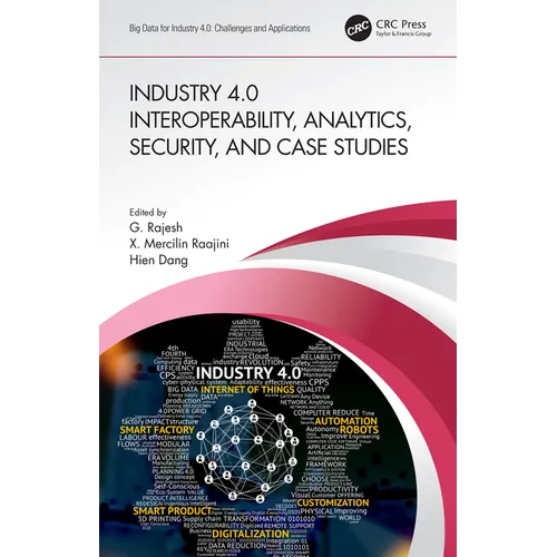 Industry 4.0 Interoperability, Analytics, Security, and Case Studies - Paperback