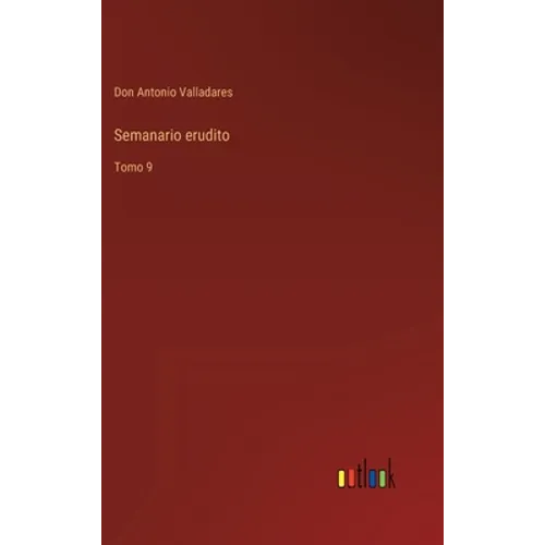 Semanario erudito: Tomo 9 - Hardcover