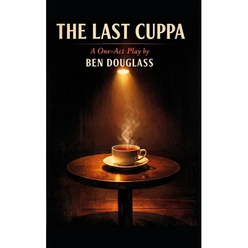 The Last Cuppa: A One-Act Play - Paperback
