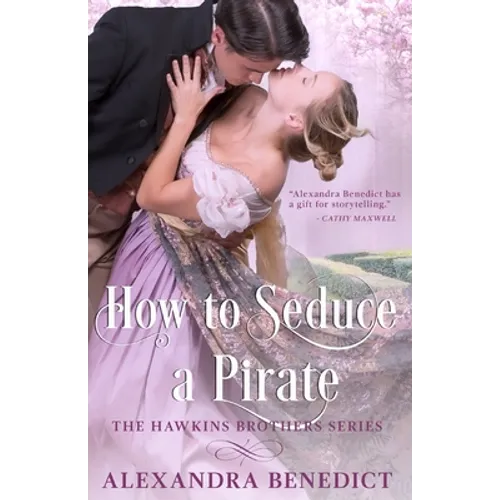 How To Seduce A Pirate (The Hawkins Brothers Series) - Paperback