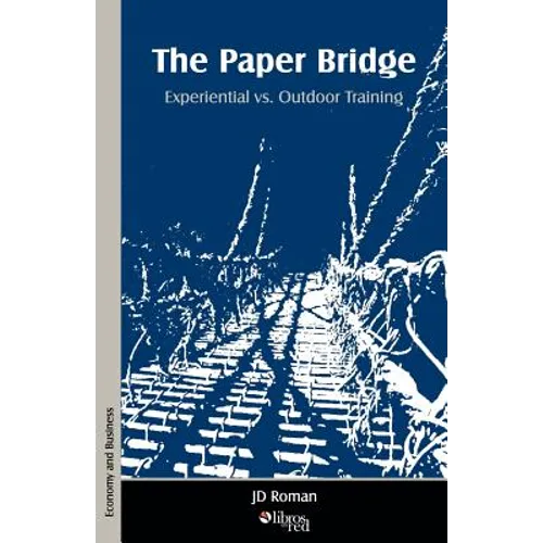 The Paper Bridge - Experiential vs. Outdoor Training - Paperback