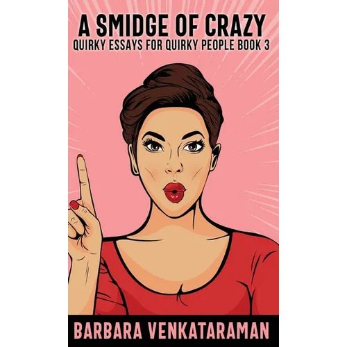 A Smidge Of Crazy - Hardcover