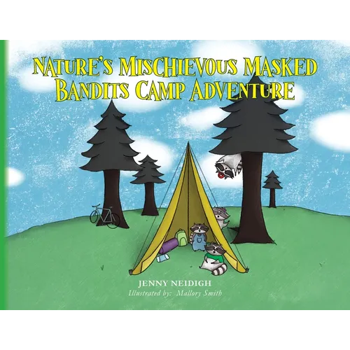 Nature's Mischievous Masked Bandits Camp Adventure - Paperback