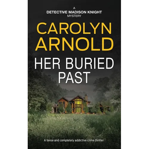 Her Buried Past: A tense and completely addictive crime thriller - Paperback
