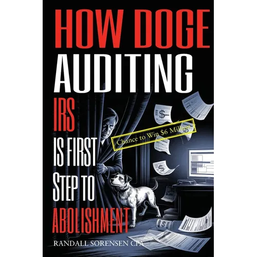 How Doge Auditing IRS Is First Step to Abolishment - Paperback
