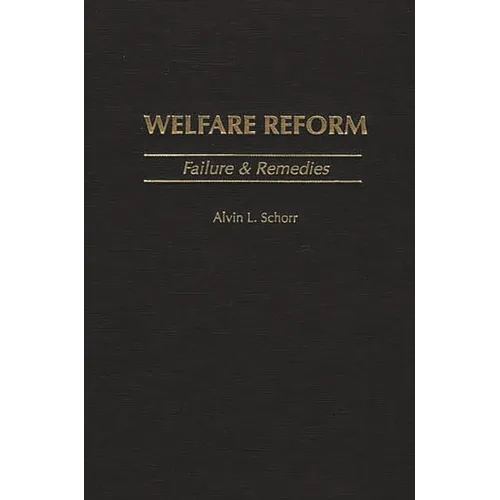 Welfare Reform: Failure & Remedies