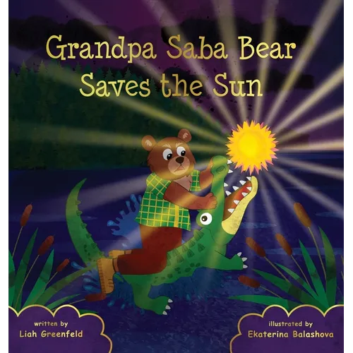 Grandpa Saba Bear Saves the Sun - Hardcover