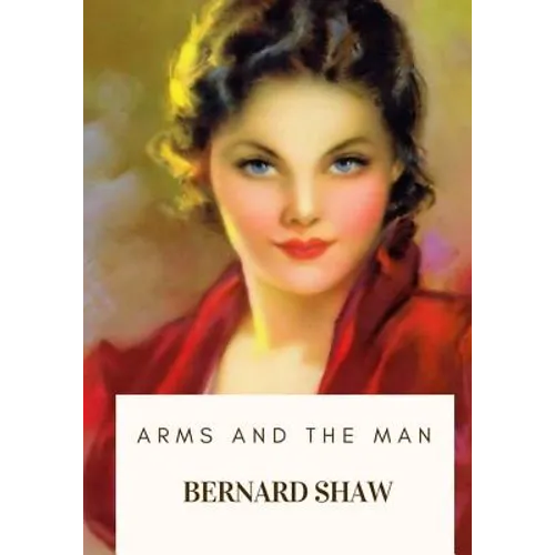 Arms and the Man - Paperback