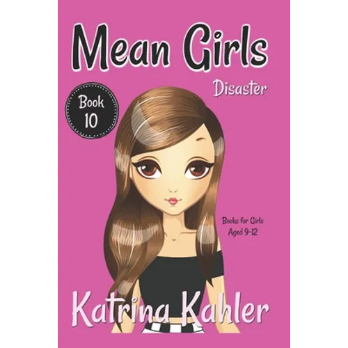 MEAN GIRLS - Book 10 - Disaster - Paperback