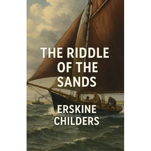 The Riddle Of The Sands (Illustrated) - Paperback