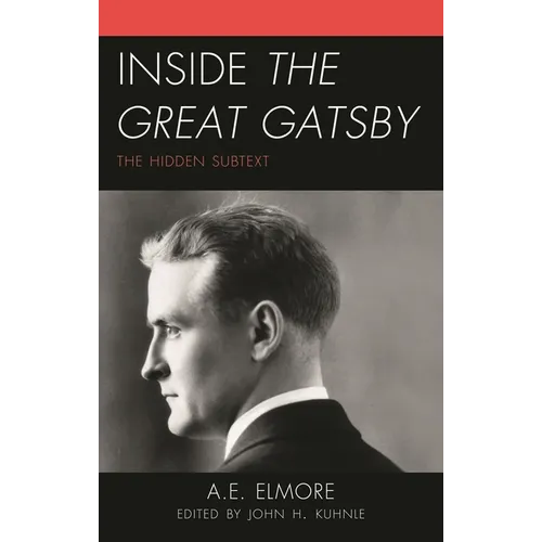 Inside The Great Gatsby: The Hidden Subtext - Hardcover