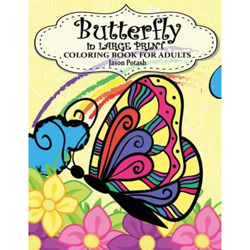 Butterfly In Large Print Coloring Book For Adults - Paperback