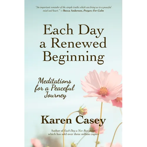 Each Day a Renewed Beginning: Meditations for a Peaceful Journey - Paperback