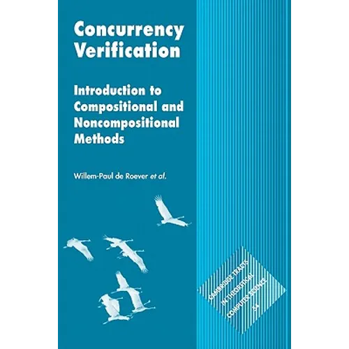 Concurrency Verification: Introduction to Compositional and Non-Compositional Methods - Paperback