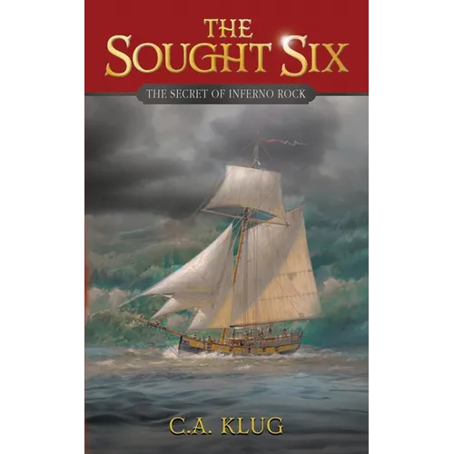 The Sought Six: The Secret of Inferno Rock - Paperback