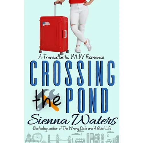 Crossing the Pond: A Transatlantic WLW Romance - Paperback