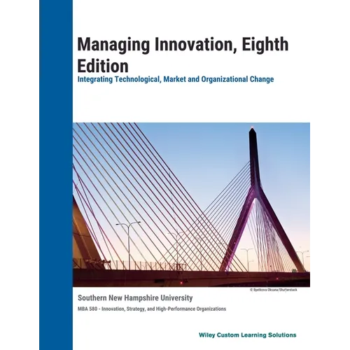 Managing Innovation, 8e for Southern New Hampshire University - Paperback