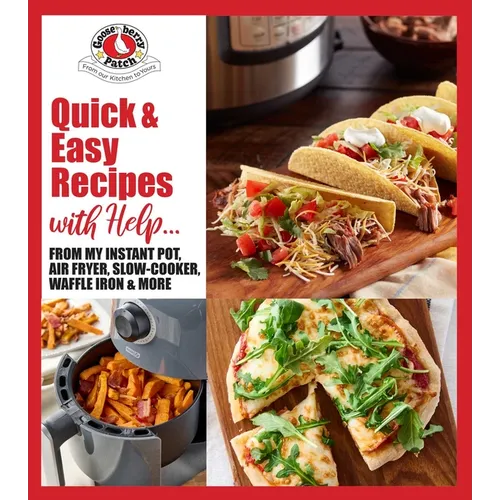 Quick & Easy Recipes with Help...: From My Instant Pot, Air Fryer, Slow Cooker, Waffle Iron & More - Paperback