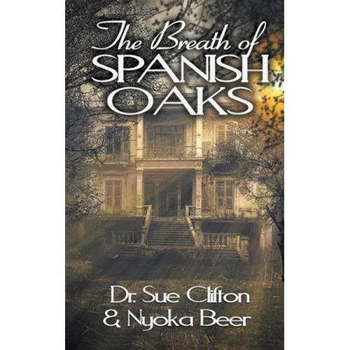 The Breath of Spanish Oaks - Paperback