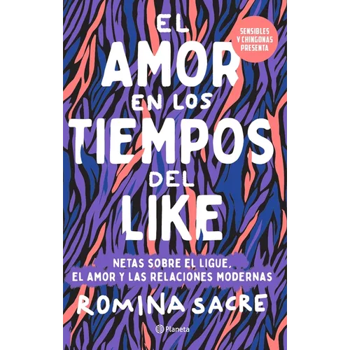 Sensibles Y Chingonas Presenta: El Amor En Los Tiempos del Like - Paperback