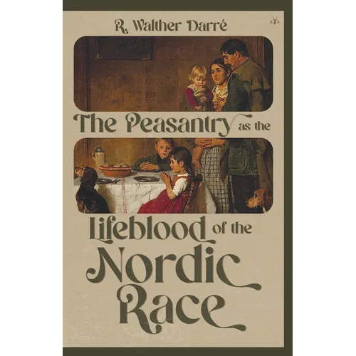 The Peasantry as the Lifeblood of the Nordic Race