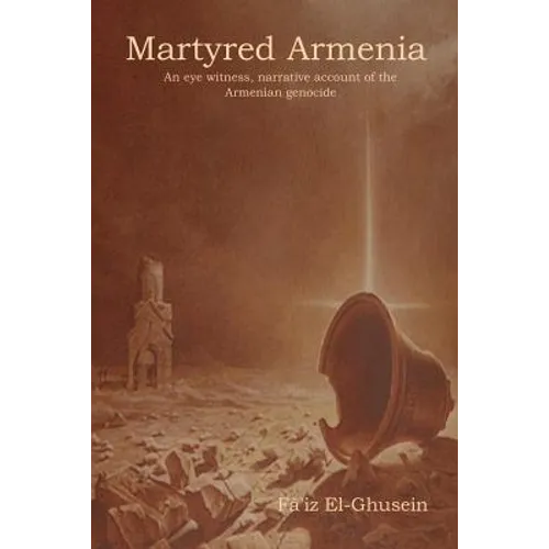 Martyred Armenia - Paperback