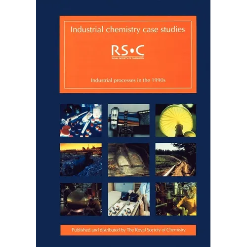Industrial Chemistry Case Studies: Industrial Processes in the 1990s