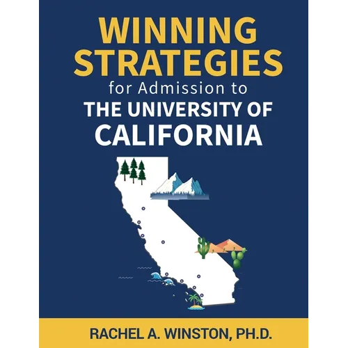 Winning Strategies for Admission to The University of California - Paperback