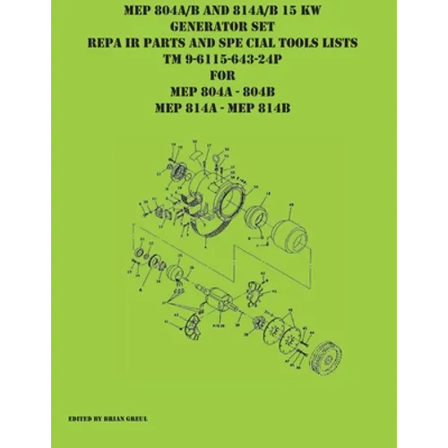 MEP 804A/B and 814A/B 15 KW Generator Set Repair Parts and Special Tools Lists TM 9-6115-643-24P for MEP 804A 804 B MEP 814A 814B - Paperback