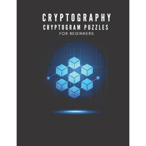 Cryptography: Cryptogram Puzzles For Beginners - Paperback